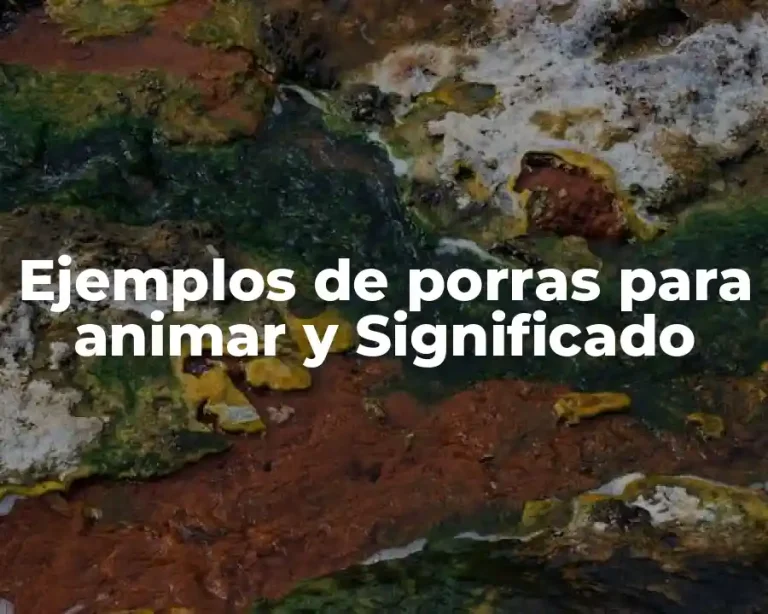 Ejemplos de porras para animar y Significado