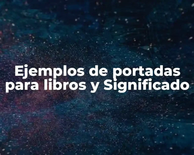 Ejemplos de portadas para libros y Significado
