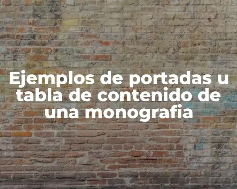 Ejemplos de portadas u tabla de contenido de una monografia