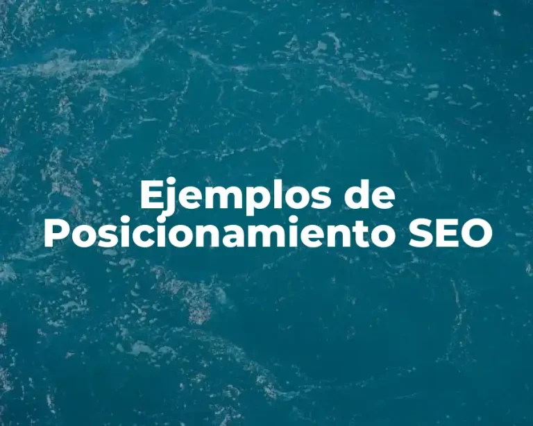Ejemplos de Posicionamiento SEO