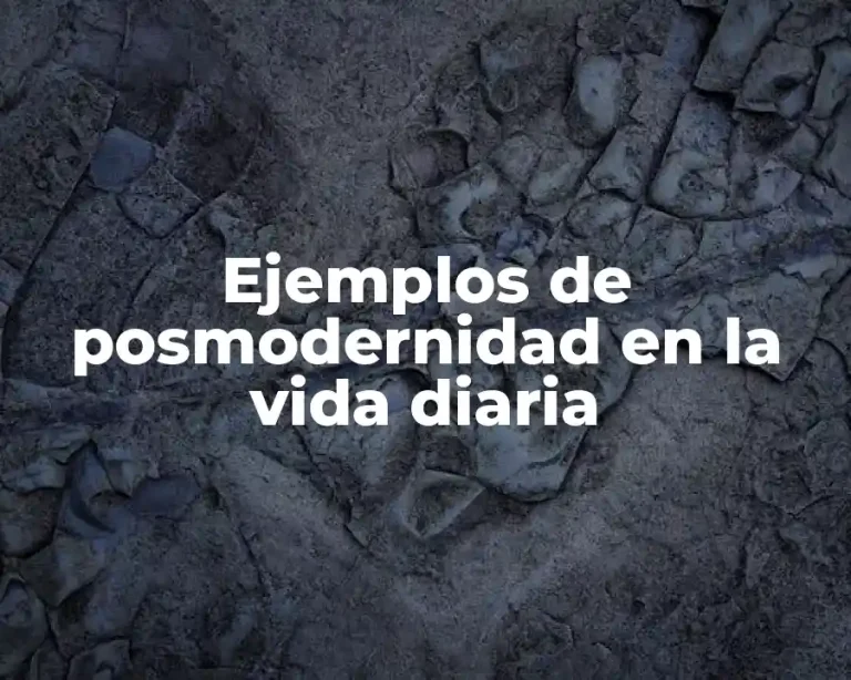 Ejemplos de posmodernidad en la vida diaria