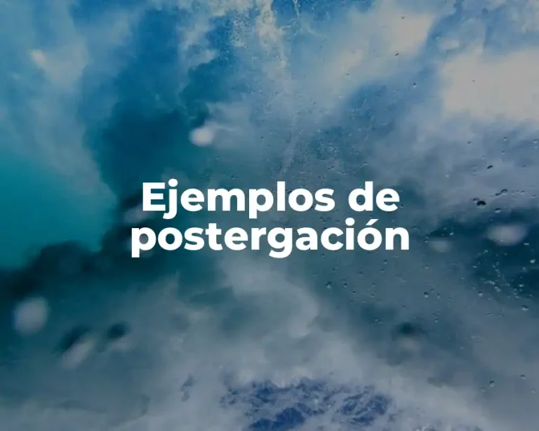 Ejemplos de postergación
