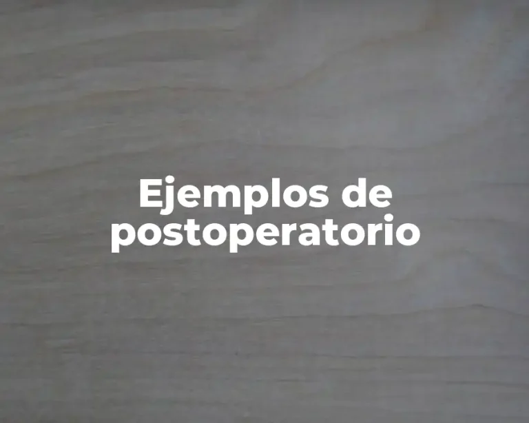 Ejemplos de postoperatorio