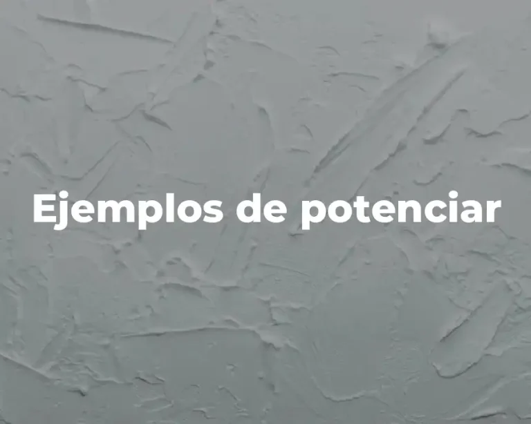 Ejemplos de potenciar