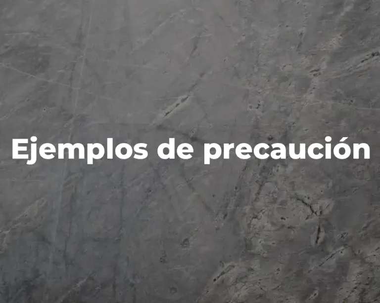 Ejemplos de precaución