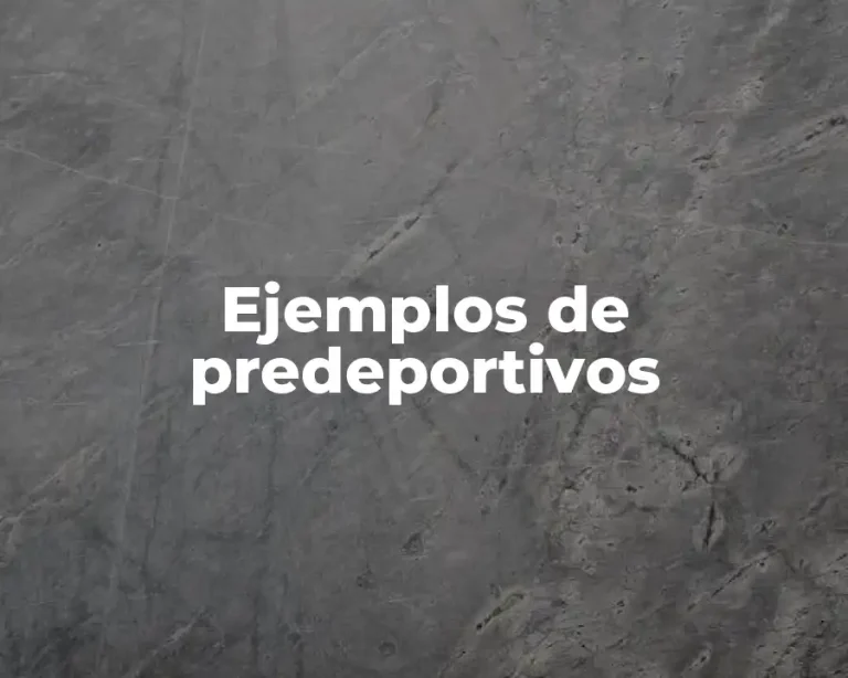 Ejemplos de predeportivos