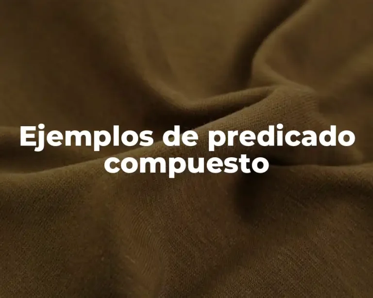Ejemplos de predicado compuesto