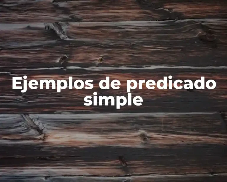 Ejemplos de predicado simple