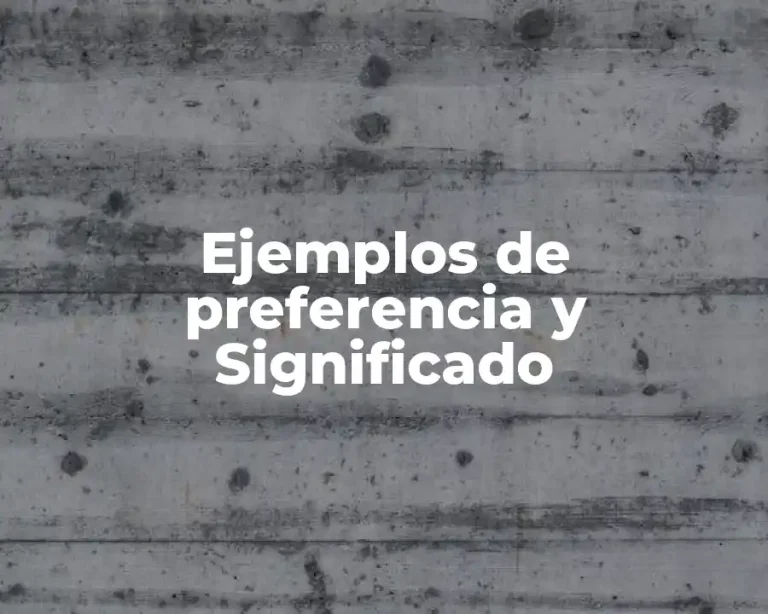 Ejemplos de preferencia y Significado