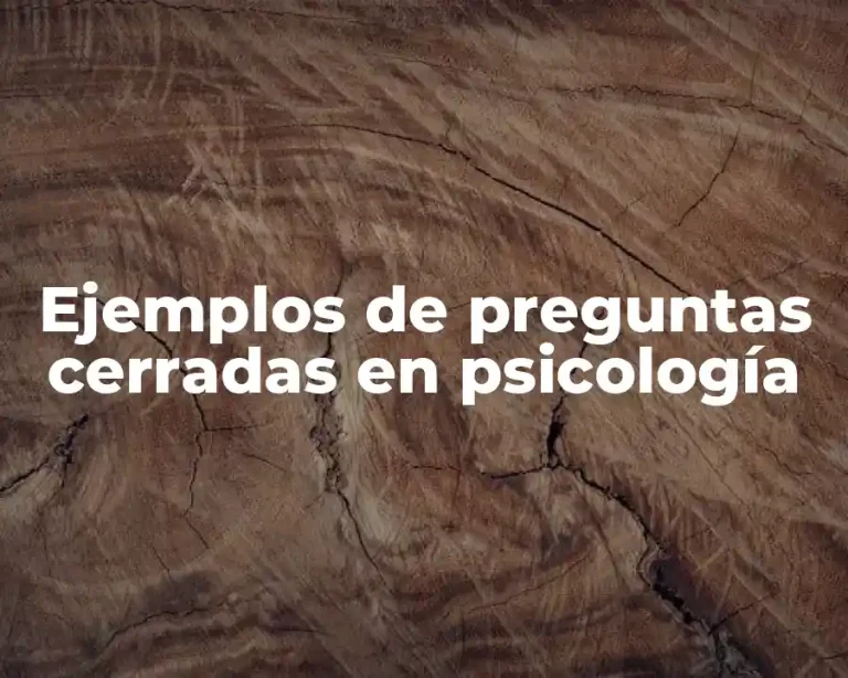 Ejemplos de preguntas cerradas en psicología