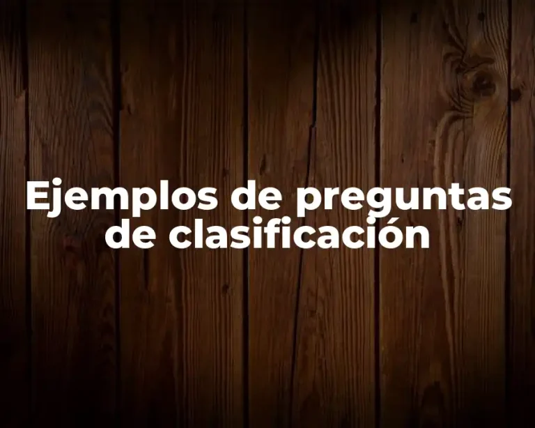Ejemplos de preguntas de clasificación