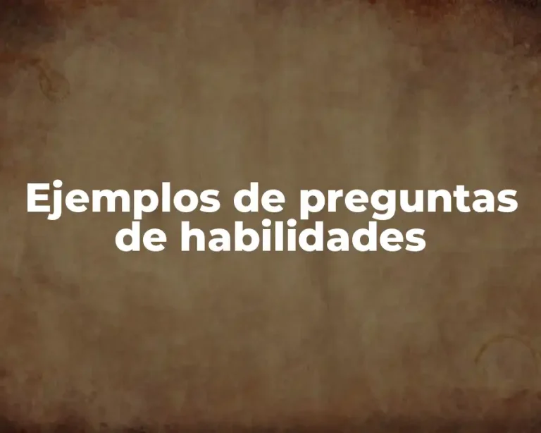 Ejemplos de preguntas de habilidades