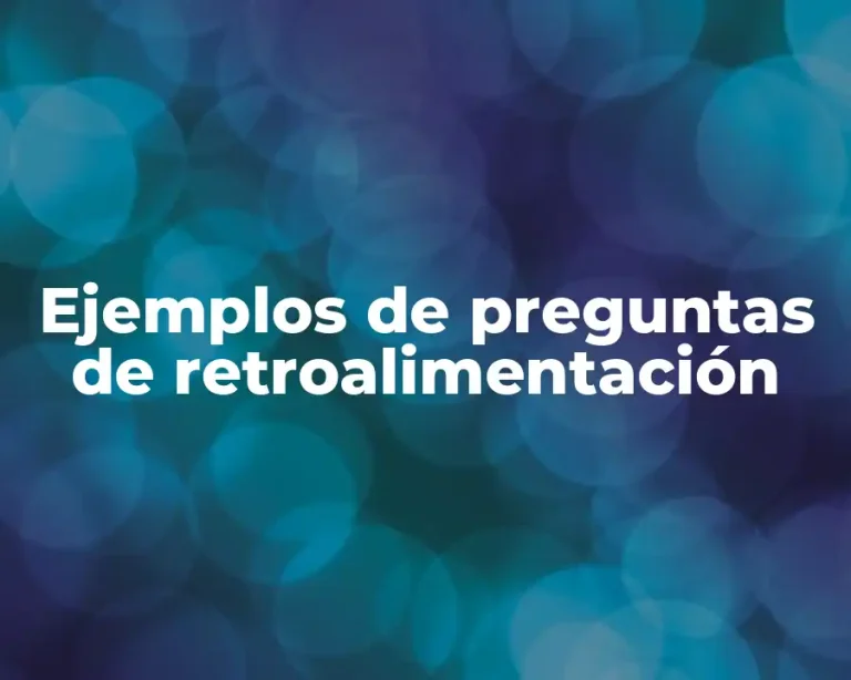 Ejemplos de preguntas de retroalimentación