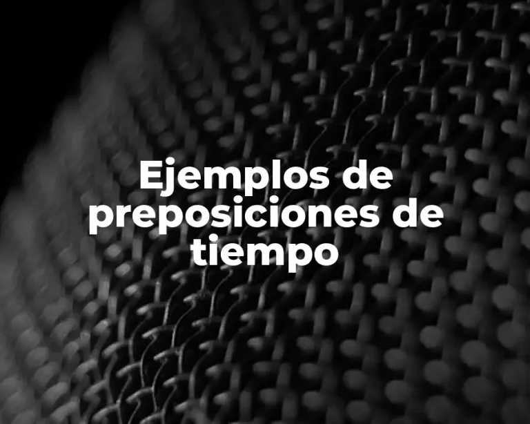 Ejemplos de preposiciones de tiempo