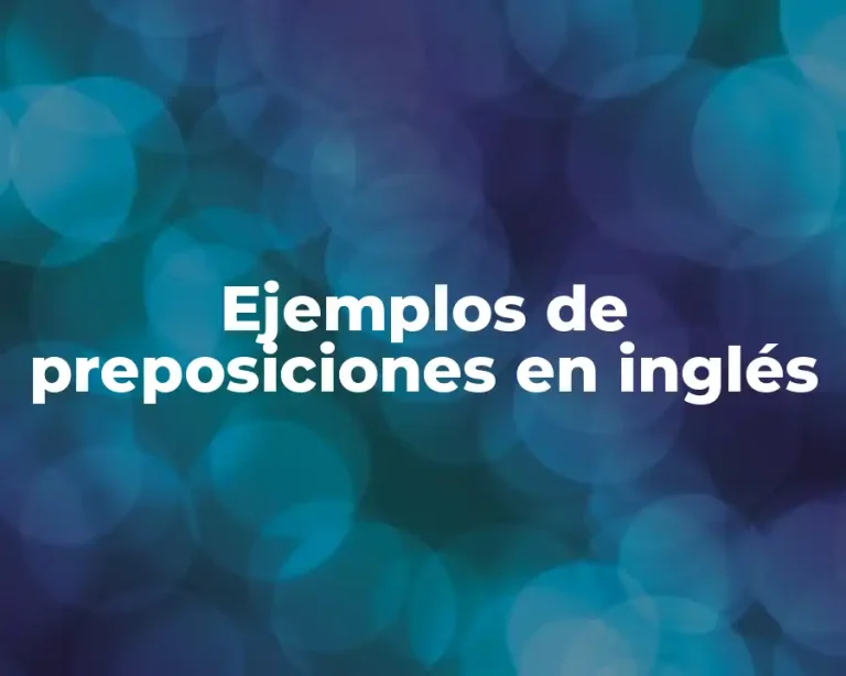 Ejemplos de preposiciones en inglés