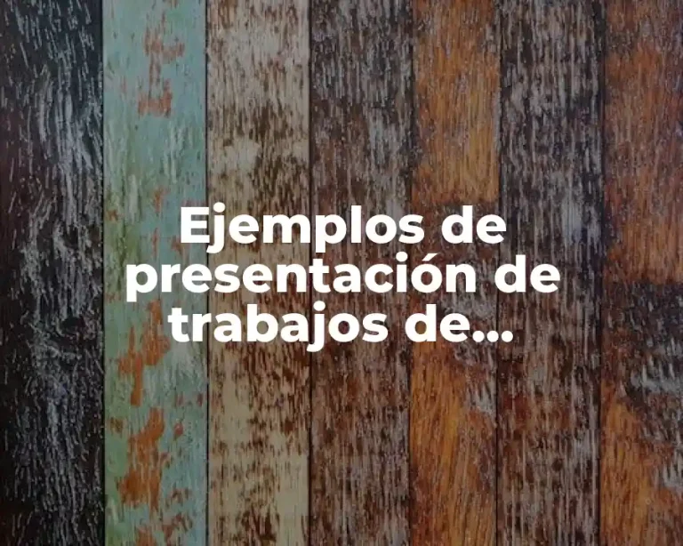 Ejemplos de presentación de trabajos de investigación