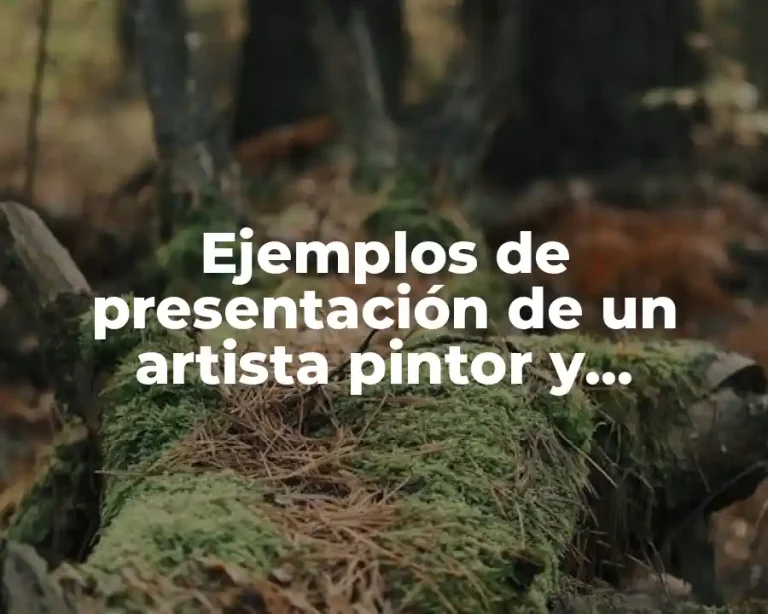 Ejemplos de presentación de un artista pintor y Significado