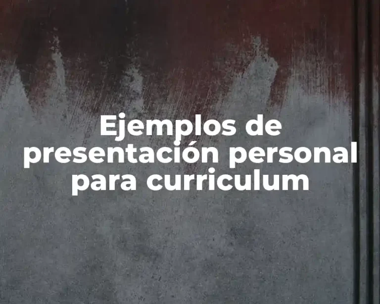 Ejemplos de presentación personal para curriculum