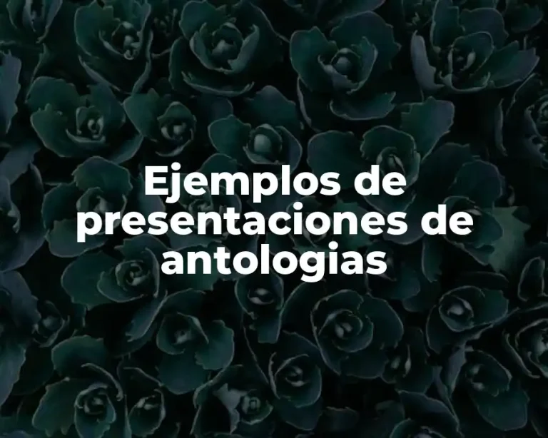 Ejemplos de presentaciones de antologias