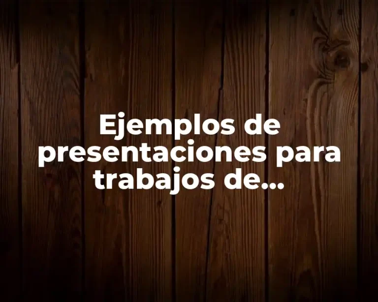 Ejemplos de presentaciones para trabajos de investigación