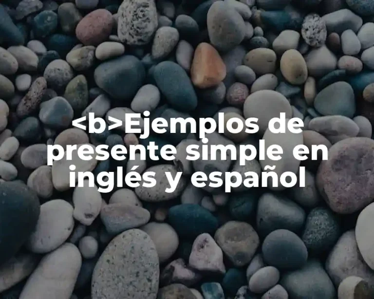 <b>Ejemplos de presente simple en inglés y español