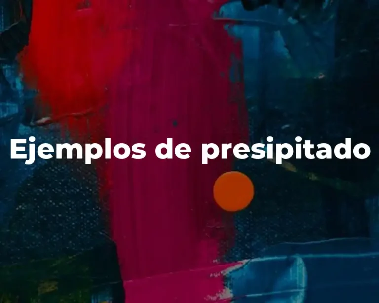 Ejemplos de presipitado