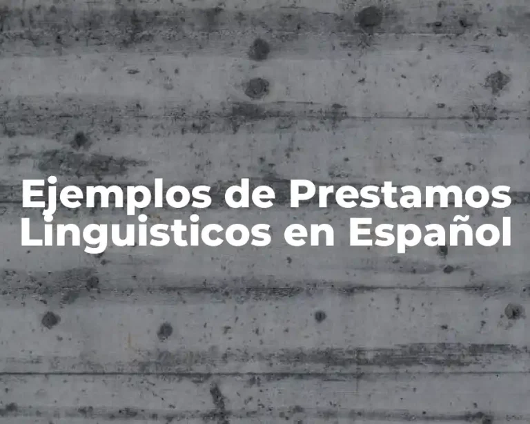 Ejemplos de Prestamos Linguisticos en Español