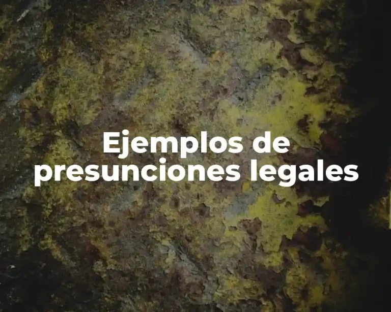 Ejemplos de presunciones legales