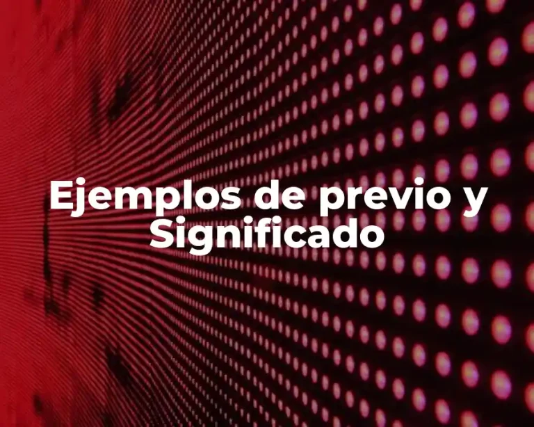 Ejemplos de previo y Significado