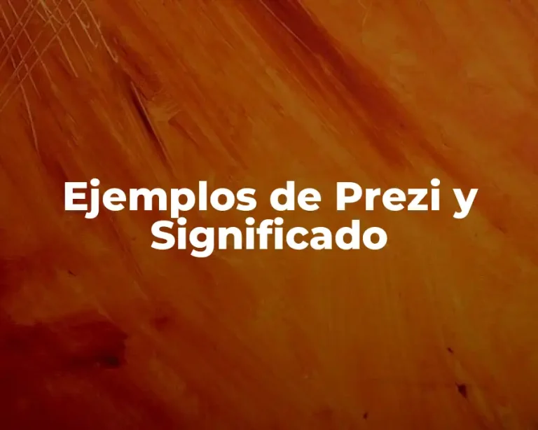 Ejemplos de Prezi y Significado