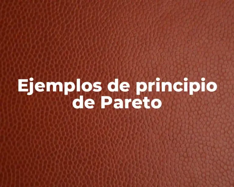 Ejemplos de principio de Pareto