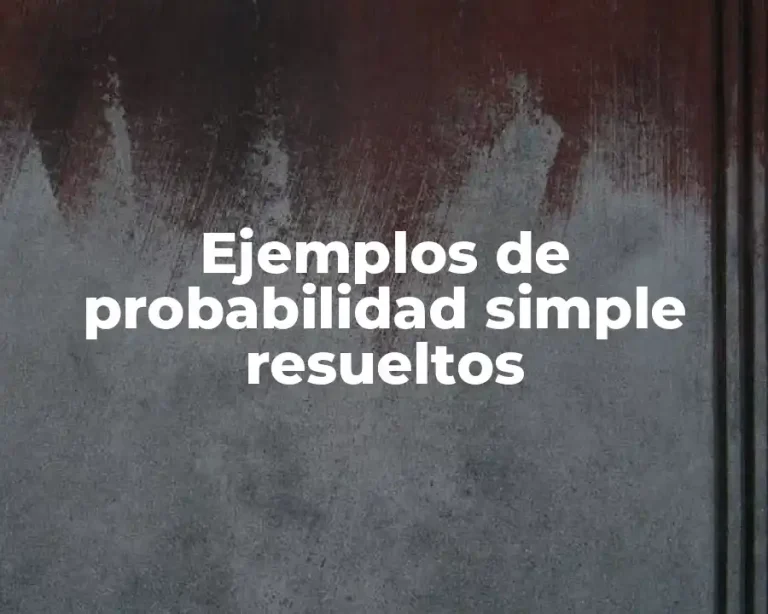 Ejemplos de probabilidad simple resueltos