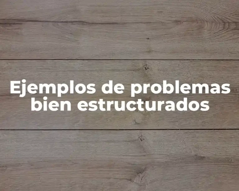 Ejemplos de problemas bien estructurados