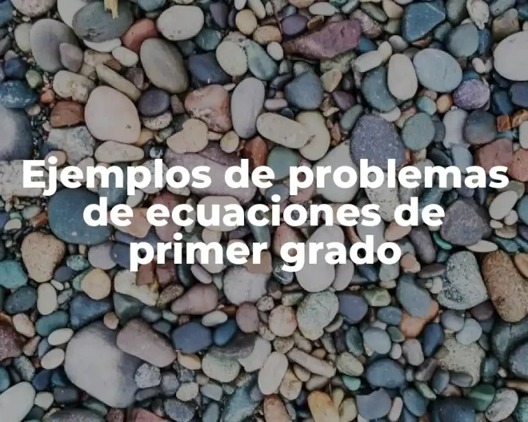 Ejemplos de problemas de ecuaciones de primer grado