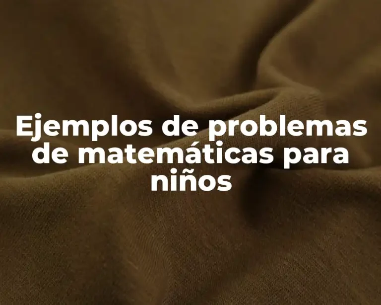 Ejemplos de problemas de matemáticas para niños