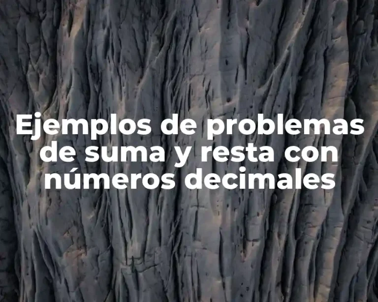 Ejemplos de problemas de suma y resta con números decimales
