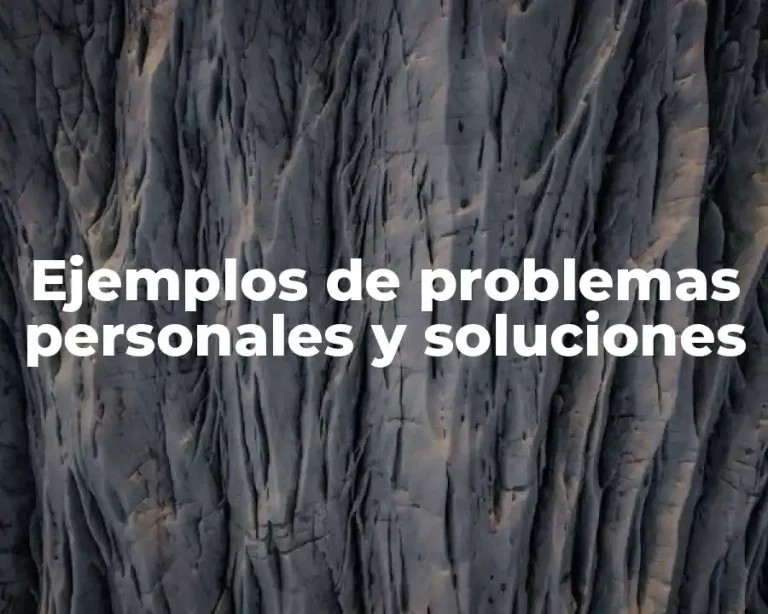 Ejemplos de problemas personales y soluciones