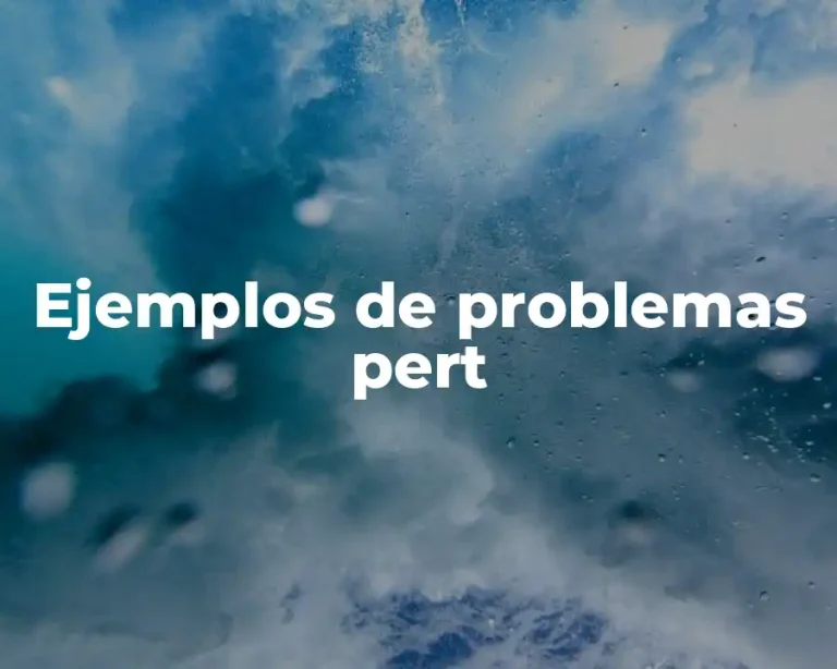 Ejemplos de problemas pert