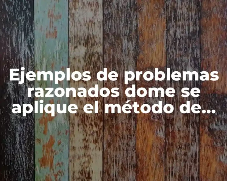 Ejemplos de problemas razonados dome se aplique el método de tales