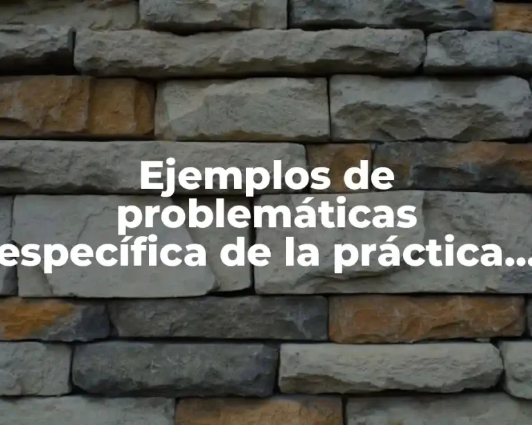 Ejemplos de problemáticas específica de la práctica docente en prescolar