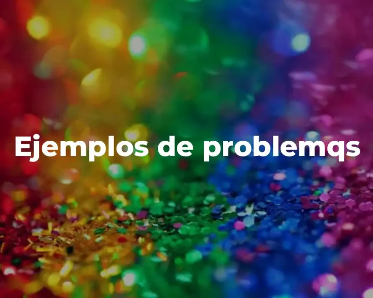 Ejemplos de problemqs