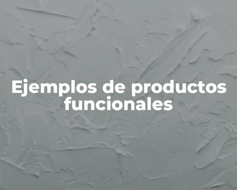 Ejemplos de productos funcionales
