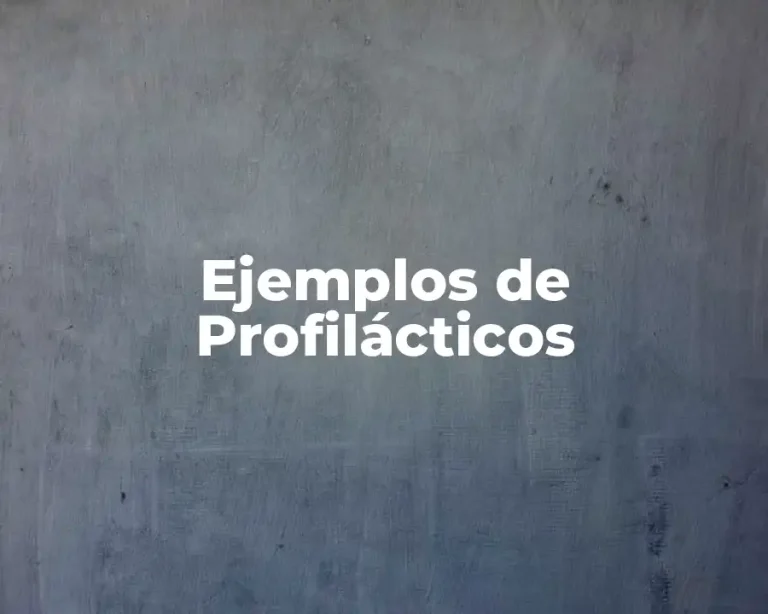 Ejemplos de Profilácticos