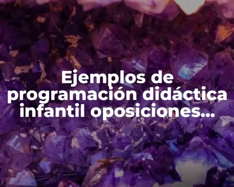Ejemplos de programación didáctica infantil oposiciones andalucía