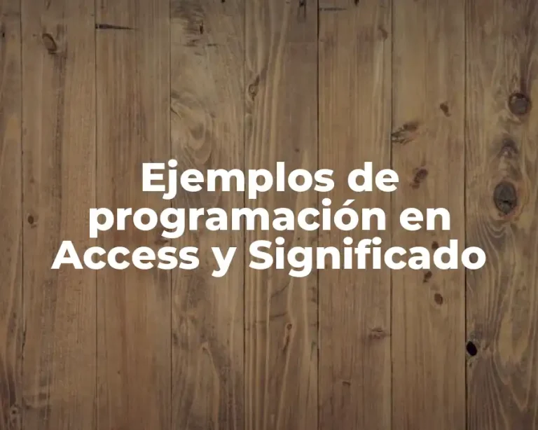 Ejemplos de programación en Access y Significado