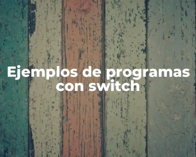 Ejemplos de programas con switch
