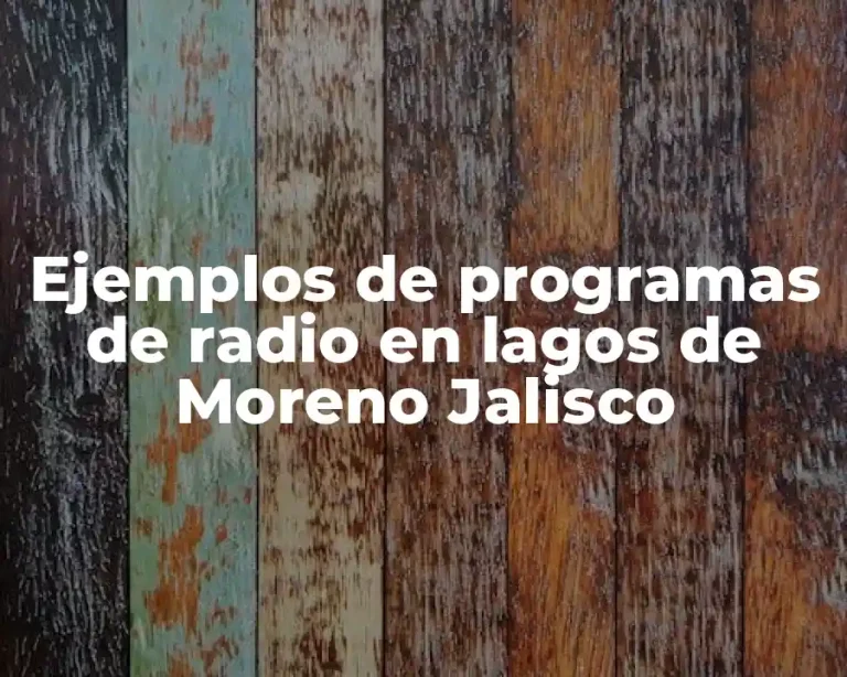 Ejemplos de programas de radio en lagos de Moreno Jalisco