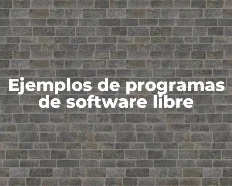 Ejemplos de programas de software libre