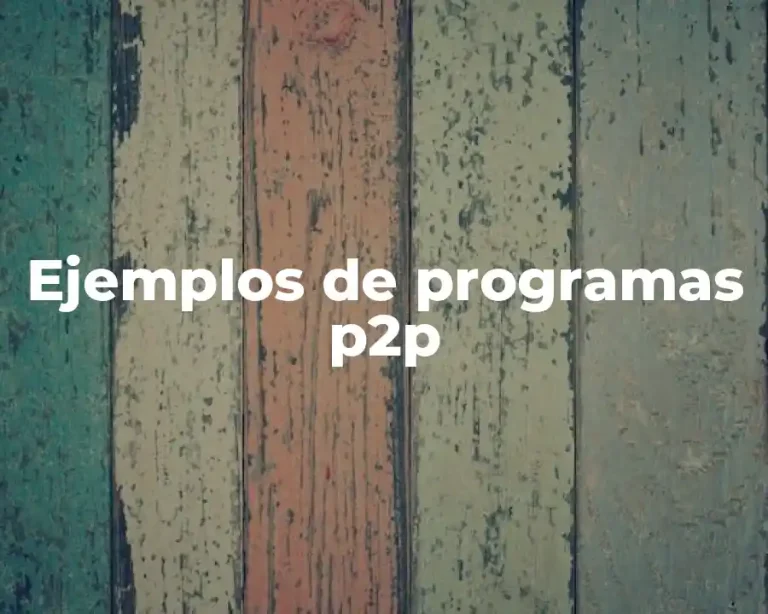 Ejemplos de programas p2p