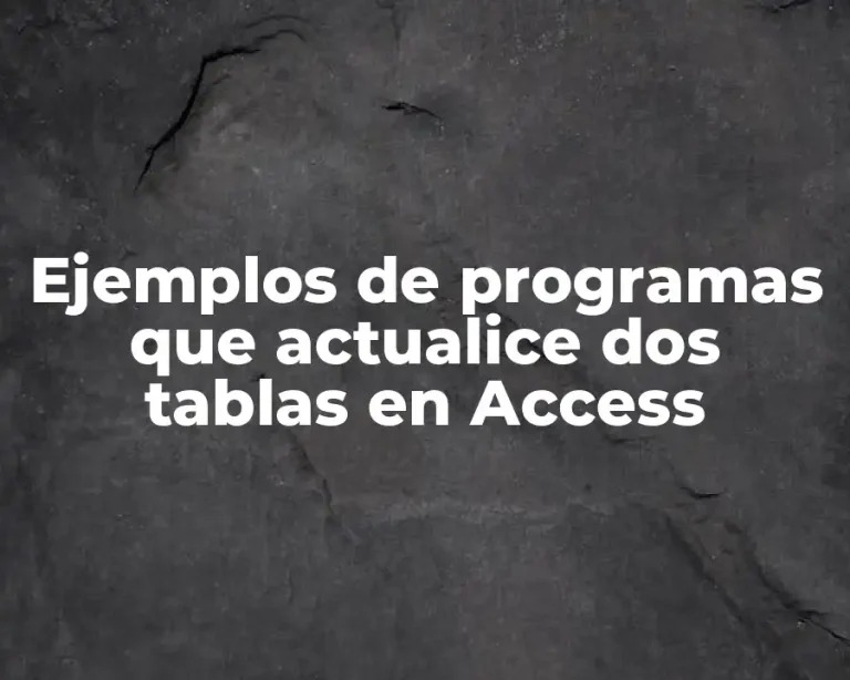 Ejemplos de programas que actualice dos tablas en Access